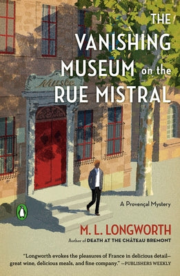 The Vanishing Museum on the Rue Mistral by Longworth, M. L.