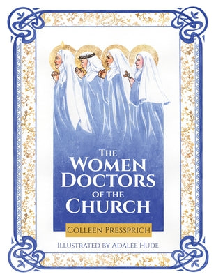 The Women Doctors of the Church by Pressprich, Colleen