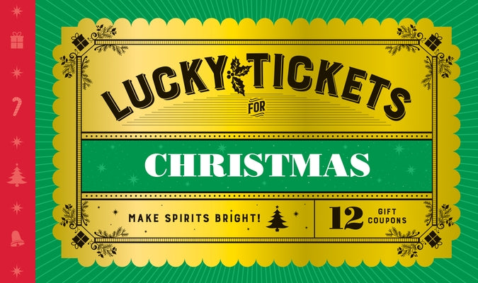 Lucky Tickets for Christmas: 12 Gift Coupons by Chronicle Books
