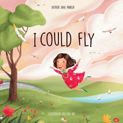 I Could Fly by Parker, Jane