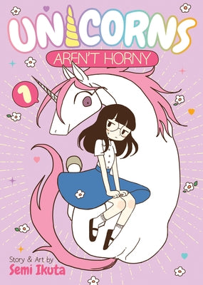 Unicorns Aren't Horny Vol. 1 by Ikuta, Semi