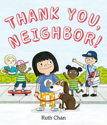 Thank You, Neighbor! by Chan, Ruth