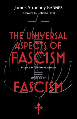 The Universal Aspects of Fascism & Fascism by Barnes, James Strachey