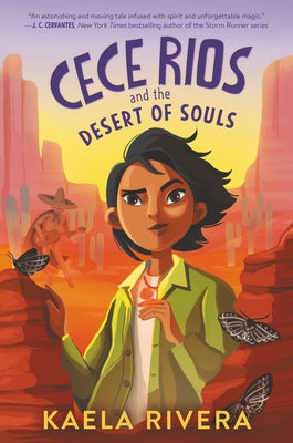 Cece Rios and the Desert of Souls by Rivera, Kaela