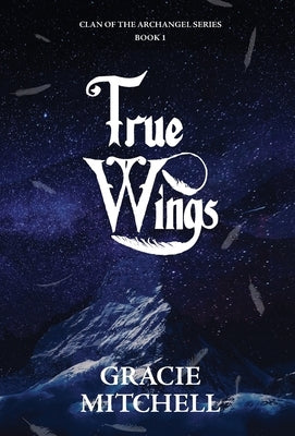 True Wings by Mitchell, Gracie