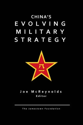 China's Evolving Military Strategy by McReynolds, Joe