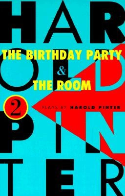 The Birthday Party and the Room: Two Plays by Pinter, Harold