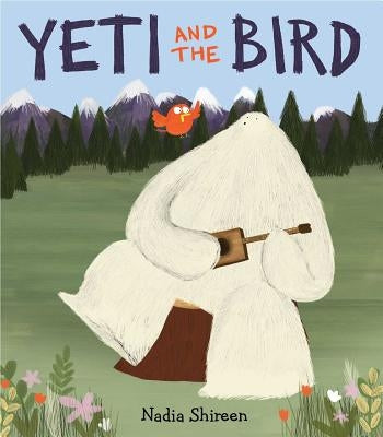 Yeti and the Bird by Shireen, Nadia
