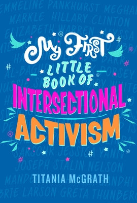 My First Little Book of Intersectional Activism by McGrath, Titania