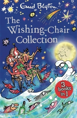 The Wishing-Chair Collection: Books 1-3 by Blyton, Enid