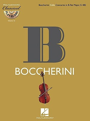 Boccherini: Cello Concerto in B-Flat Major, G 482 [With CD (Audio)] by Boccherini, Luigi