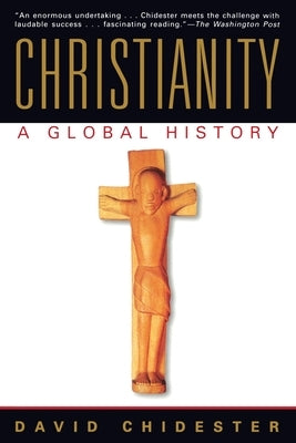 Christianity: A Global History by Chidester, David