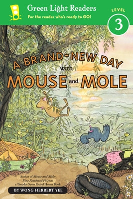 A Brand-New Day with Mouse and Mole (Reader) by Yee, Wong Herbert