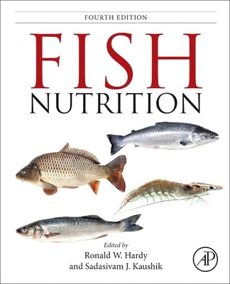 Fish Nutrition by Hardy, Ronald W.