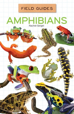 Amphibians by Seigel, Rachel