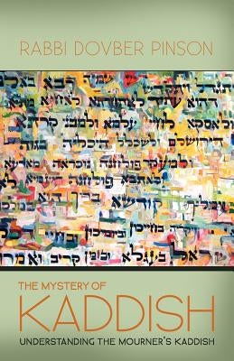 The Mystery of Kaddish by Pinson, Dovber