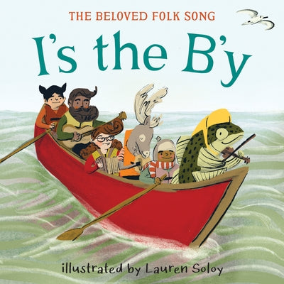 I's the B'y: The Beloved Folk Song by Soloy, Lauren