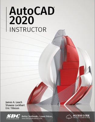 AutoCAD 2020 Instructor by Leach, James A.