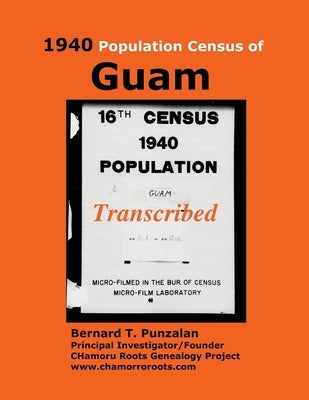 1940 Population Census of Guam: Transcribed by Punzalan, Bernard T.