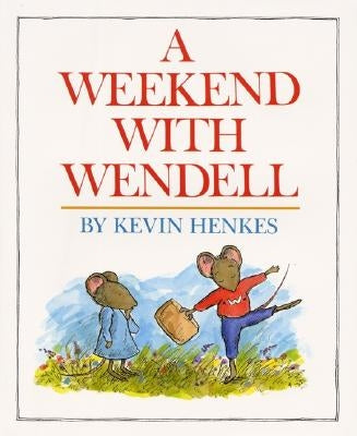 A Weekend with Wendell by Henkes, Kevin