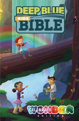 Deep Blue Kids Bible: Celebrate Wonder Edition by 