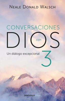 Conversaciones Con Dios: Un Diálogo Excepcional / Conversations with God. an Unc Ommon Dialogue by Walsch, Neale Donald