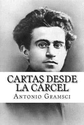 Cartas desde la Carcel (Spanish Edition) by Gramsci, Antonio