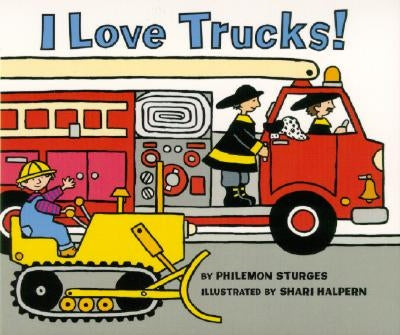 I Love Trucks! Board Book by Sturges, Philemon