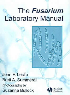 The Fusarium Laboratory Manual by Leslie, John F.