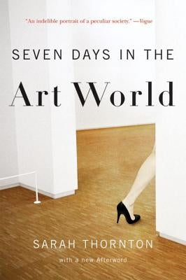 Seven Days in the Art World by Thornton, Sarah