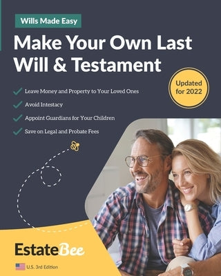 Make Your Own Last Will & Testament: A Step-By-Step Guide to Making a Last Will & Testament.... by Estatebee