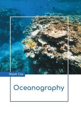 Oceanography by Cox, Wyatt