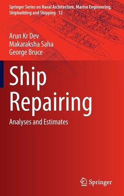Ship Repairing: Analyses and Estimates by Dev, Arun Kr