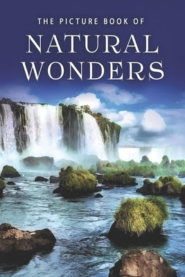 The Picture Book of Natural Wonders: A Gift Book for Alzheimer's Patients and Seniors with Dementia by Books, Sunny Street