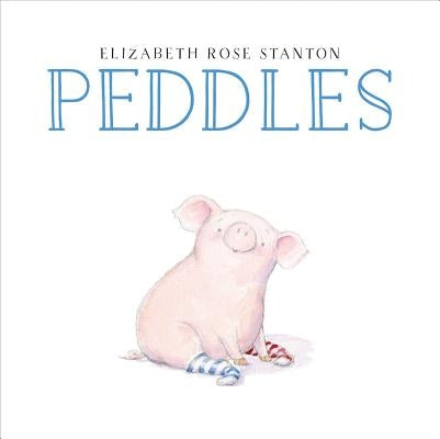 Peddles by Stanton, Elizabeth Rose