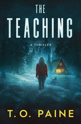 The Teaching: A Thrilling Suspense Novel by Paine, T. O.