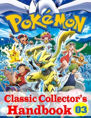 Pokemon Classic Collector's Handbook Vol. 3: New Edition by Stallings, Kenneth