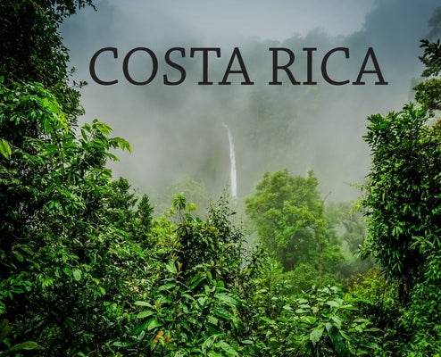 Costa Rica: Travel Book on Costa Rica by Booth, Elyse