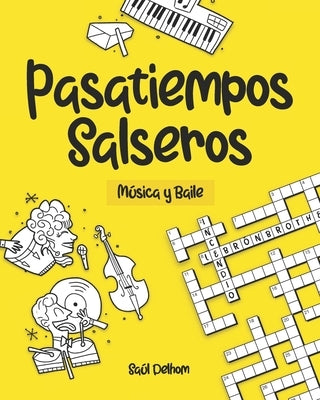 Pasatiempos Salseros: Música y Baile by Delhom, Sa&#250;l