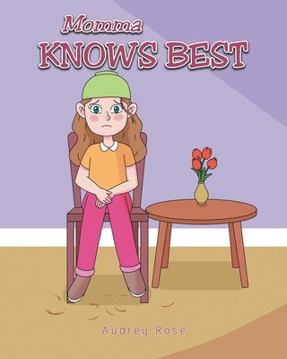 Momma Knows Best by Rose, Audrey