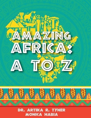 Amazing Africa: A to Z by Tyner, Artika