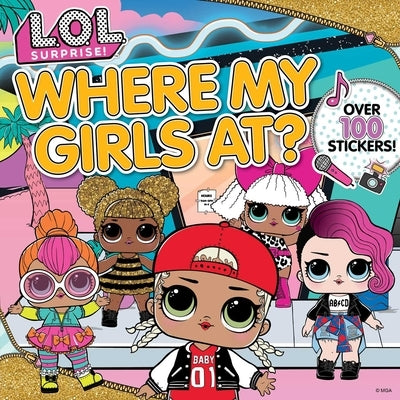 L.O.L. Surprise!: Where My Girls At? by Mga Entertainment Inc