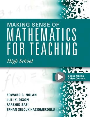 Making Sense of Mathematics for Teaching High School: Understanding How to Use Functions by Nolan, Edward C.