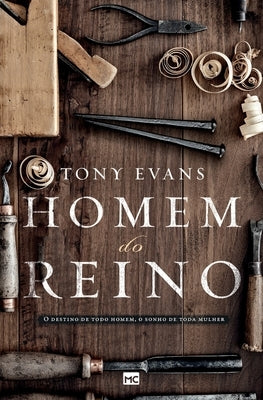 Homem do Reino: O destino de todo homem, o sonho de toda mulher by Evans, Tony