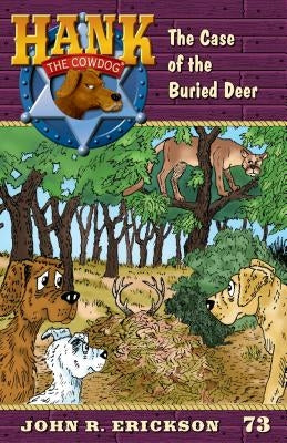 The Case of the Buried Deer by Erickson, John R.