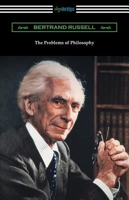 The Problems of Philosophy by Russell, Bertrand