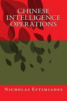 Chinese Intelligence Operations by Eftimiades, Nicholas