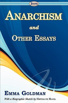 Anarchism and Other Essays by Goldman, Emma