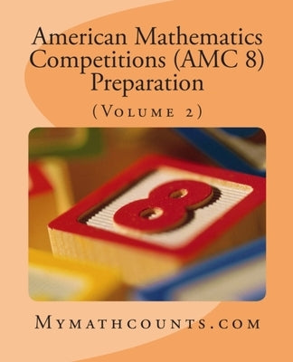 American Mathematics Competitions (AMC 8) Preparation (Volume 2) by Chen, Jane