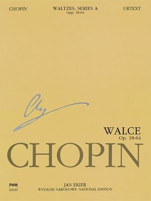 Waltzes Op. 18, 34, 42, 64: Chopin National Edition 11a, Volume XI by Chopin, Frederic